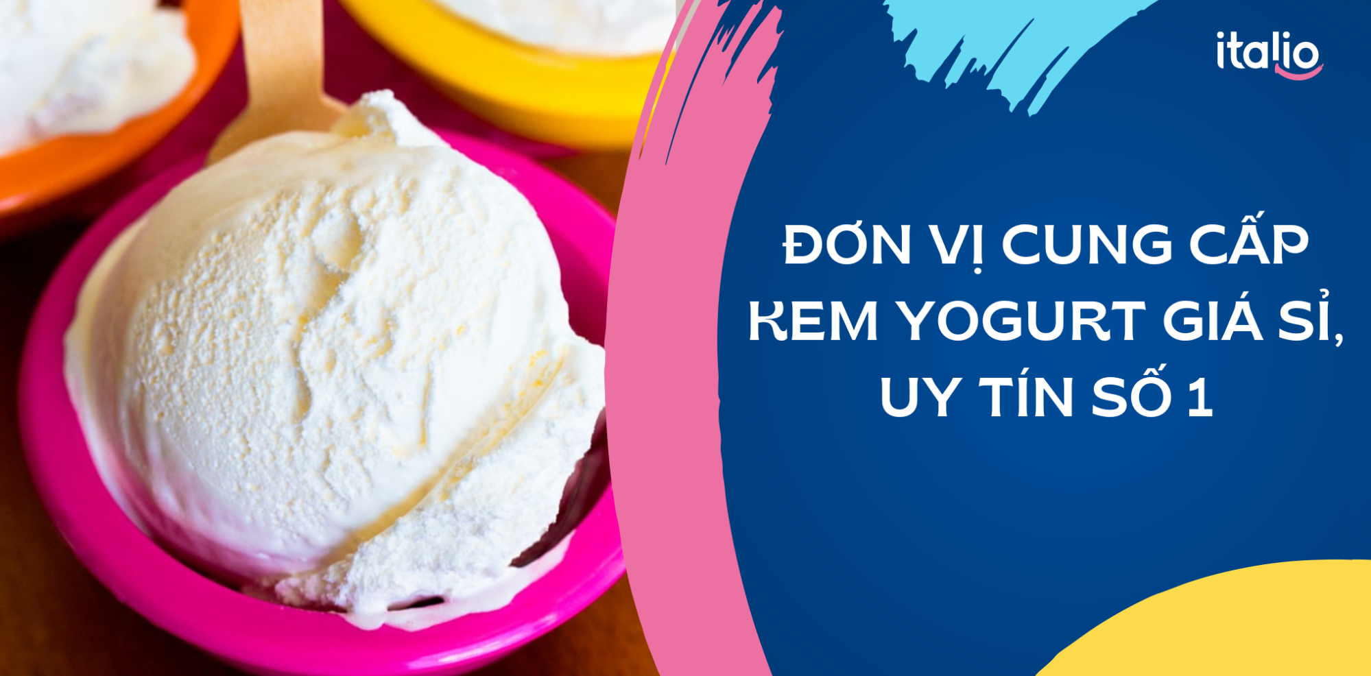 Đơn vị cung cấp kem yogurt giá sỉ, uy tín số 1