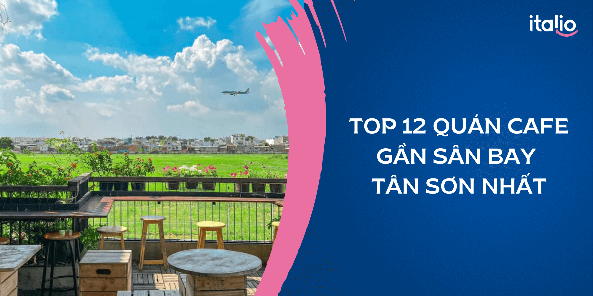 Top 12 quán cà phê gần sân bay Tân Sơn Nhất nên trải nghiệm