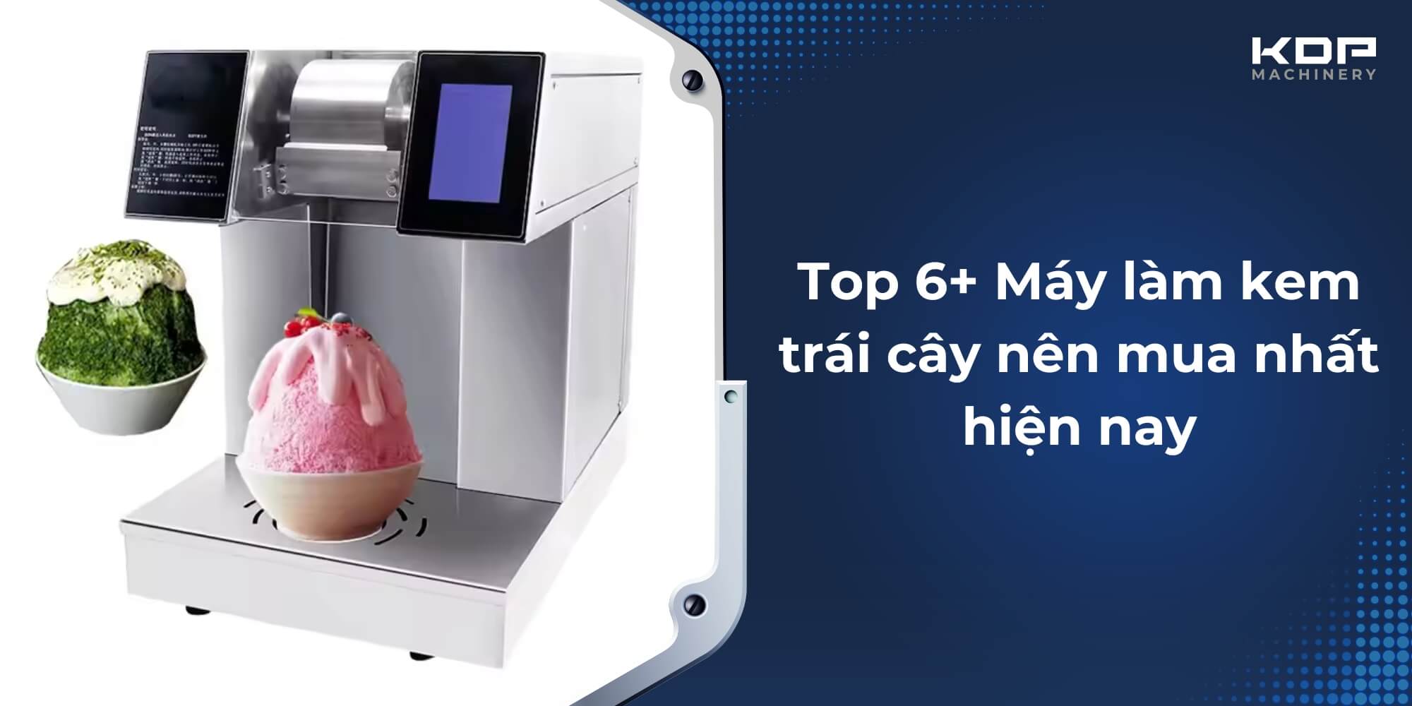 Top 6+ Máy làm kem trái cây nên mua nhất hiện nay 2024