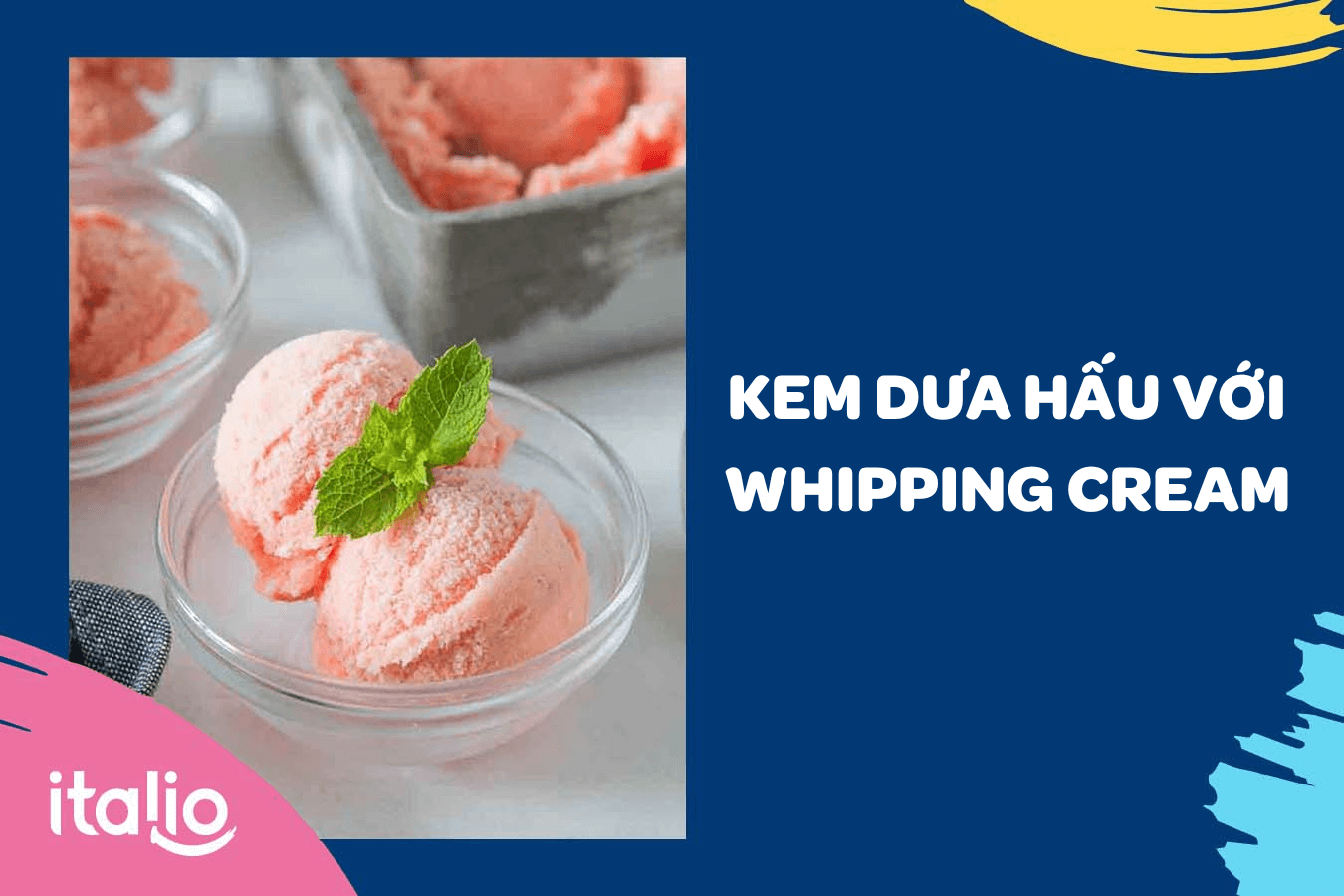 Cách làm kem dưa hấu với Whipping Cream 