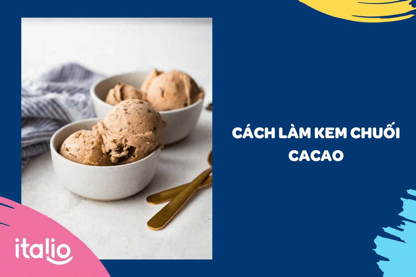 Kem chuối cacao có hương vị độc đáo, vừa ngọt ngào vừa đậm đà