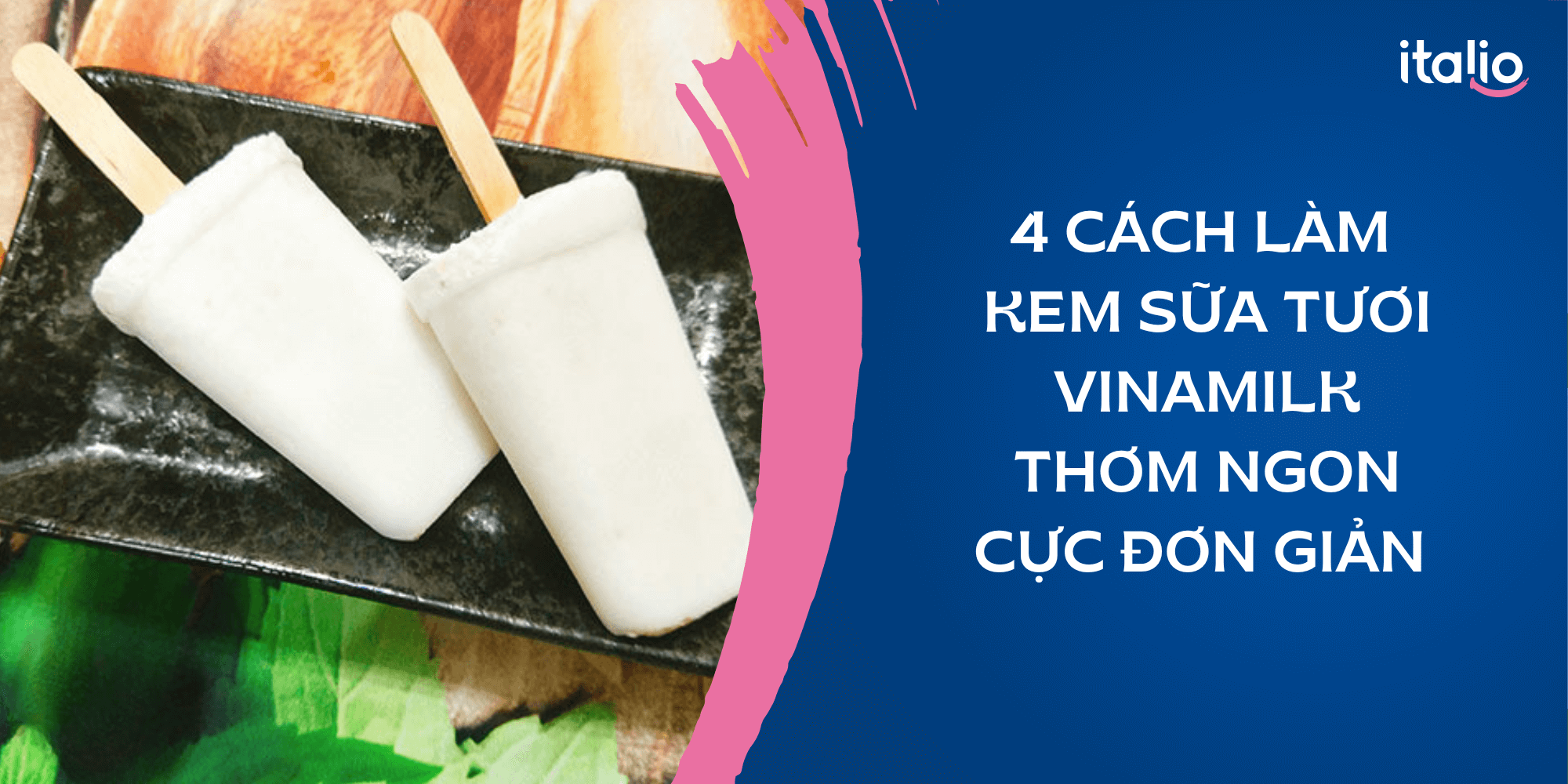 4 cách làm kem từ sữa tươi Vinamilk đơn giản, không cần máy