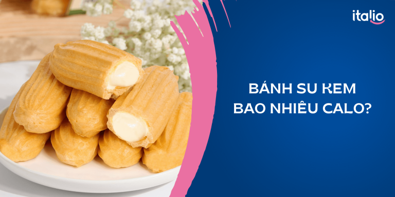 Bánh su kem bao nhiêu calo? Tìm hiểu giá trị dinh dưỡng của bánh su kem