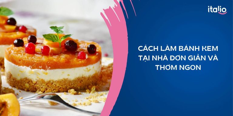 Cách làm bánh kem tại nhà đơn giản và thơm ngon chỉ với 3 bước