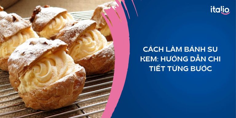 Cách làm bánh su kem đơn giản: Hướng dẫn chi tiết từng bước