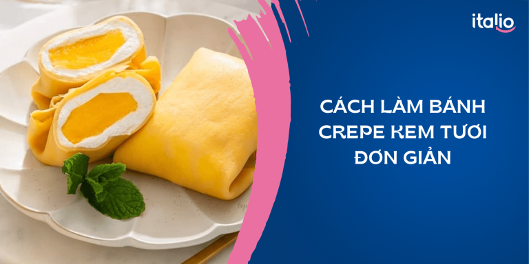Cách làm bánh crepe kem tươi đơn giản với 4 bước